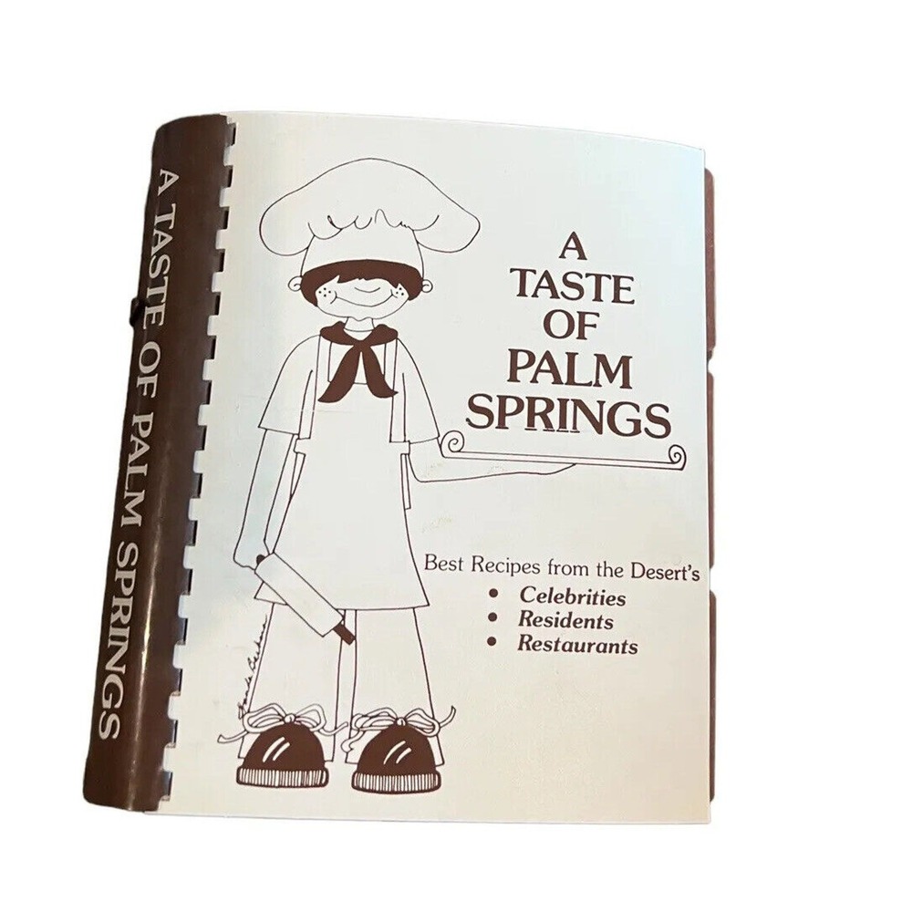 A Taste of Palm Springs Cookbook 1982 Vintage Recipes Desert Hospital Celebrity